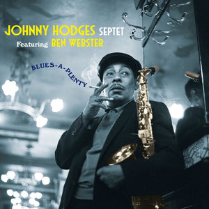 JOHNNY HODGES | BLUES-A-PLENTY