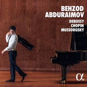 BEHZOD ABDURAIMOV | DEBUSSY CHOPIN & MUSSORGSKY