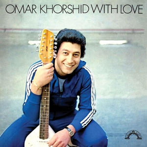 OMAR KHORSHID | WITH LOVE