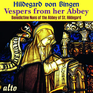 BENEDICT NUNS | HILDEGARD VON BINGEN VESPERS FROM HER ABBEY