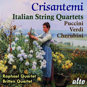 RAPHAEL QUARTET | CRISANTEMI: ITALIAN STRING QUARETES: PUCCINI: