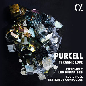 ENSEMBLE LES SURPRISES CAMBOULAS | TYRANNIC LOVE