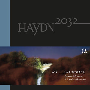 ANTONINI IL GIARDINO ARMONICO | HAYDN 2032 VOLUME 8