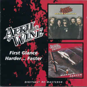 APRIL WINE | FIRST GLANCE / HARDER FASTER