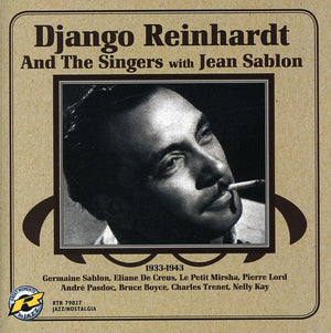 1933-1943 DJANGO REINHARDT & THE SINGERS