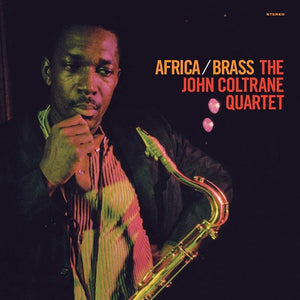 JOHN COLTRANE | AFRICA / BRASS