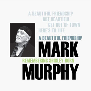 MARK MURPHY | BEAUTIFUL FRIENDSHIP