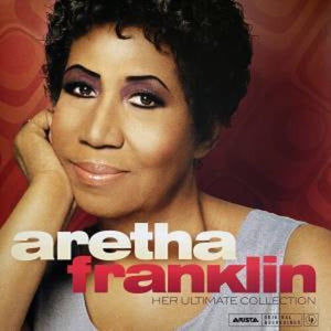 ARETHA FRANKLIN | HER ULTIMATE COLLECTION