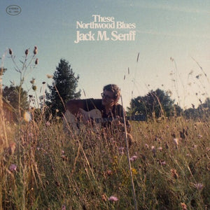 JACK M SENFF | THESE NORTHWOOD BLUES