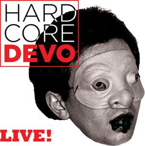 DEVO | HARDCORE DEVO LIVE