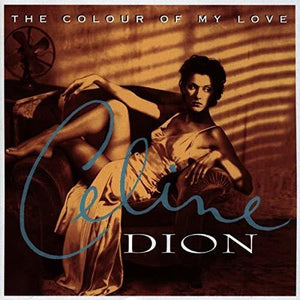 CELINE DION | COLOUR OF MY LOVE