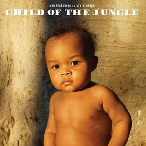 MED FEATURING GUILTY SIMPSON | CHILD OF THE JUNGLE