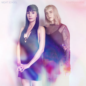 NIGHT SCHOOL | DISAPPEAR HERE