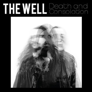 THE WELL | DEATH AND CONSOLATION