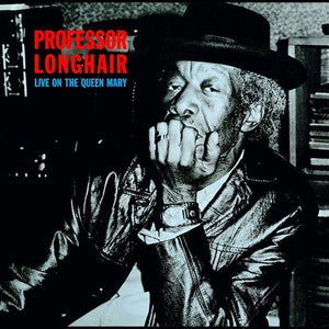 PROFESSOR LONGHAIR | LIVE ON THE QUEEN MARY