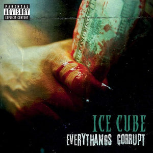 ICE CUBE | EVERYTHANGS CORRUPT