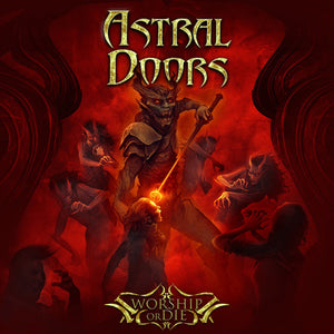 ASTRAL DOORS | WORSHIP OR DIE