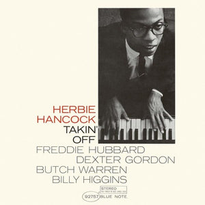 HERBIE HANCOCK | TAKIN' OFF (BLUE NOTE CLASSIC VINYL SERIES) (VINYL)