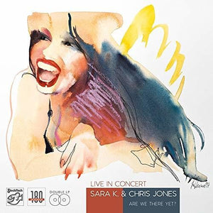 SARA K^CHRIS JONES | LIVE IN CONCERT / ARE WE THERE YET