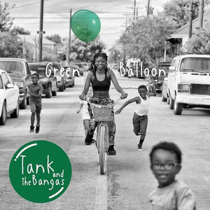 TANK & THE BANGAS | GREEN BALLOON