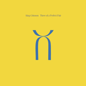 KING CRIMSON | THREE OF A PERFECT PAIR (REMASTERED) (VINYL)