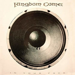 KINGDOM COME | IN YOUR FACE