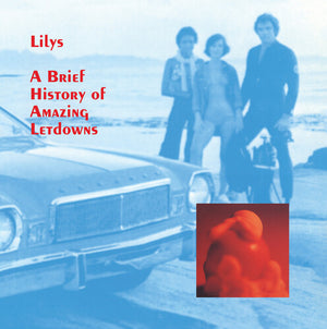 LILYS | BRIEF HISTORY OF AMAZING LETDOWNS