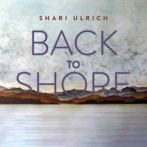 SHARI ULRICH | BACK TO SHORE