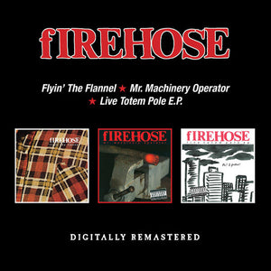FIREHOSE | FLYIN THE FLANNEL / MR MACHINERY OPERATOR / LIVE