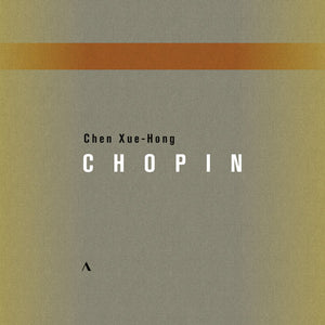 | CHEN XUE-HONG PLAYS CHOPIN