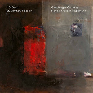 GAECHINGER CANTOREY RADEMANN | ST MATTHEW PASSION 244