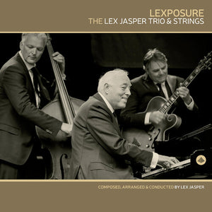THE LEX JASPER TRIO & STRINGS^JASPER | LEXPOSURE