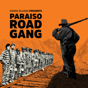 RUBEN BLADES | PARAISO ROAD GANG