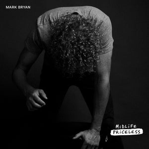 MARK BRYAN | MIDLIFE PRICELESS
