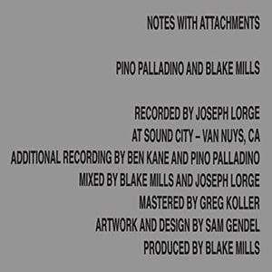 PINO PALLADINO^BLAKE MILLS | NOTES WITH ATTACHMENTS