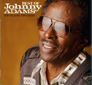 JOHNNY ADAMS | BEST OF JOHNNY ADAMS - NEW ORLEANS TAN CANARY