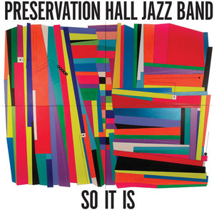 PRESERVATION HALL JAZZ BAND | SO IT IS LP