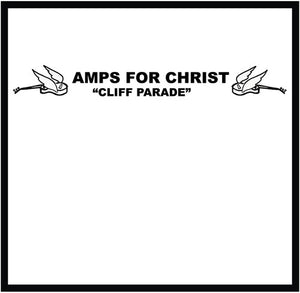 AMPS FOR CHRIST^BASTARD NOISE | CLIFF PARADE / THE CROSSROADS OF AGONY