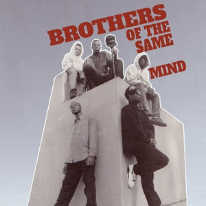 BROTHERS OF THE SAME MIND | BROTHERS OF THE SAME MIND