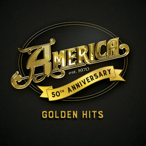 AMERICA | 50TH ANNIVERSARY GOLDEN HITS (DIGI)