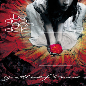 GOO GOO DOLLS | GUTTERFLOWER