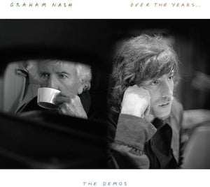 GRAHAM NASH | OVER THE YEARS... THE DEMOS