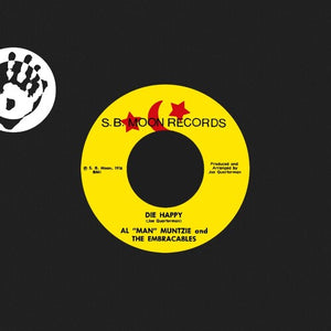 AL 'MAN' MUNTZIE AND THE EMBRACEABLES | DIE HAPPY (RED VINYL) 7"