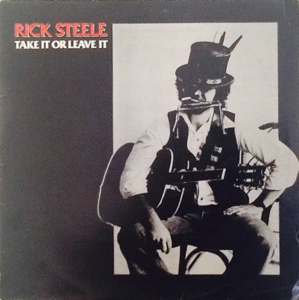 RICK STEELE | TAKE IT OR LEAVE IT