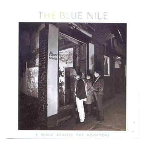 BLUE NILE | WALK ACROSS THE ROOFTOPS - NZ