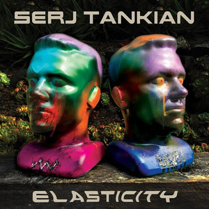 SERJ TANKIAN | ELASTICITY