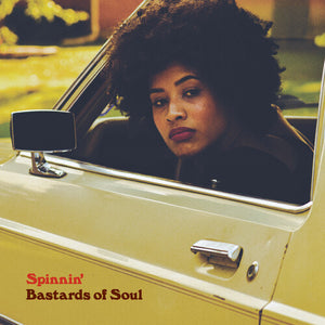 BASTARDS OF SOUL | SPINNIN'