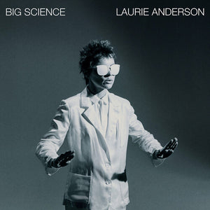 LAURIE ANDERSON | BIG SCIENCE