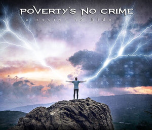 POVERTY'S NO CRIME | SECRET TO HIDE