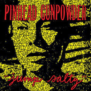 PINHEAD GUNPOWDER | JUMP SALTY